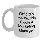 Marketing Manager Gifts, Funny Quote, White Coffee Mug, Graduation Unique Gifts from Friends to Marketing Manager - Main